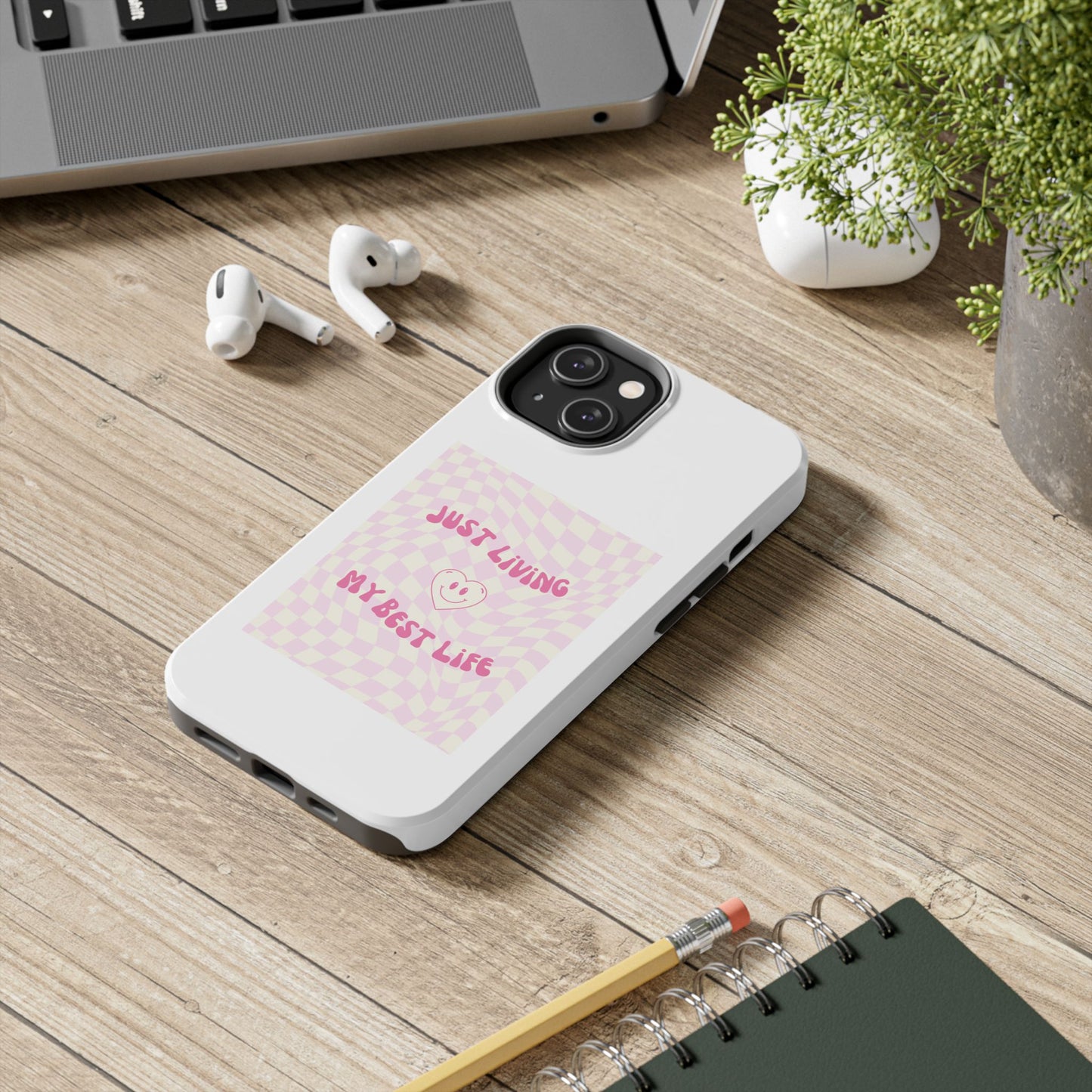 Just Living My Best Life - Tough iPhone Cases - Choose your Size