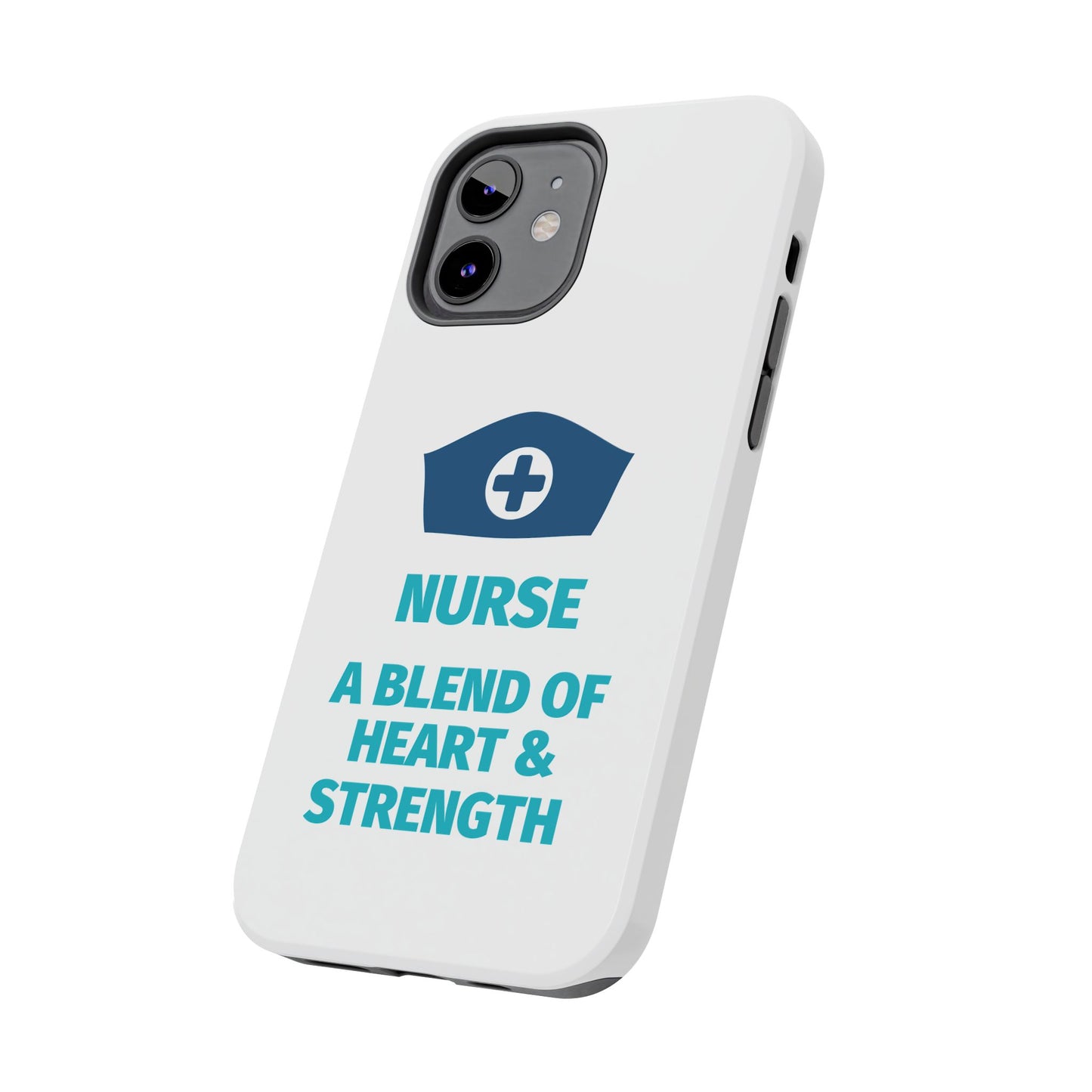 Nurse A Blend of Heart & Strength - Tough iPhone Cases - Choose your Size