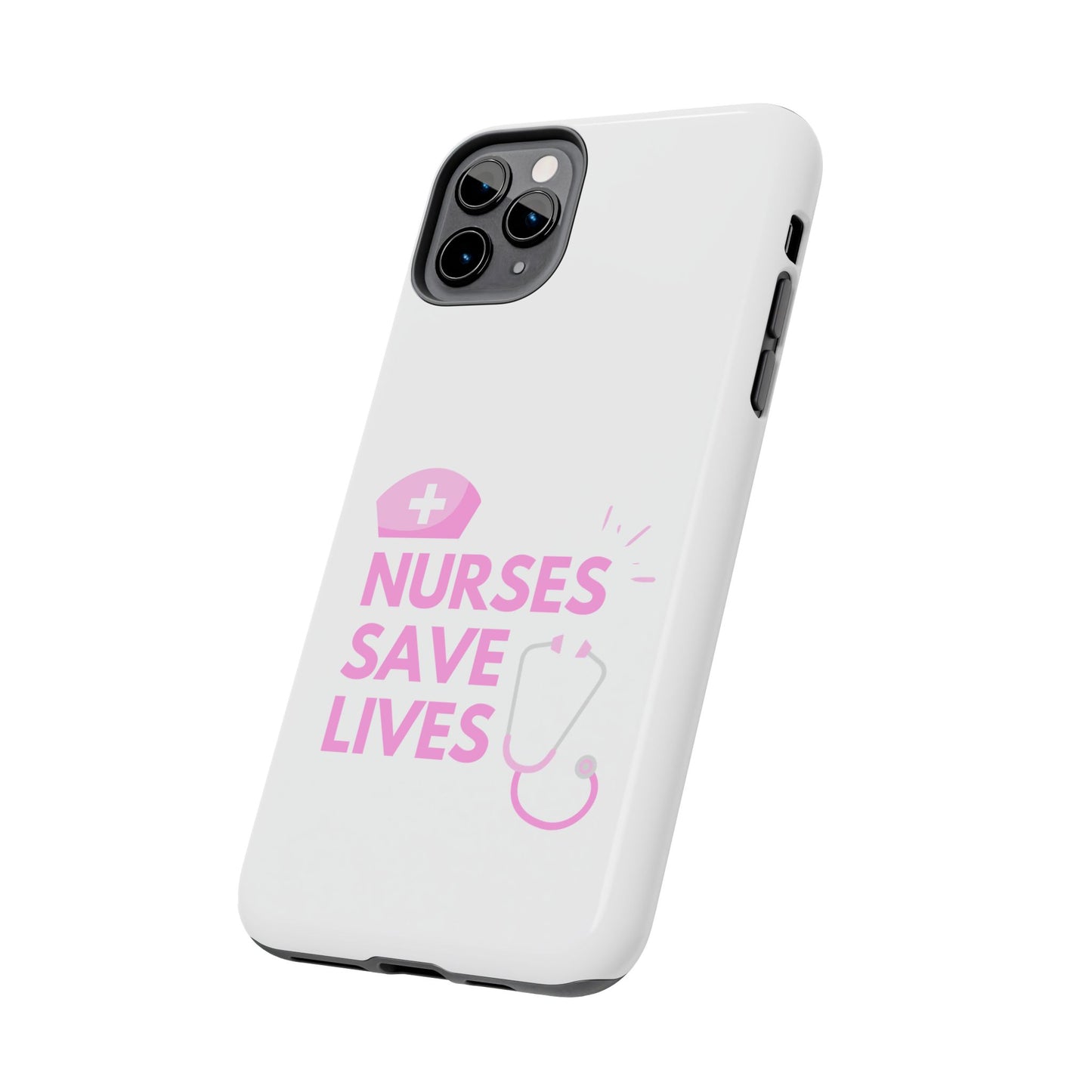 Nurses Save Lives - Tough iPhone Cases - Choose your Size