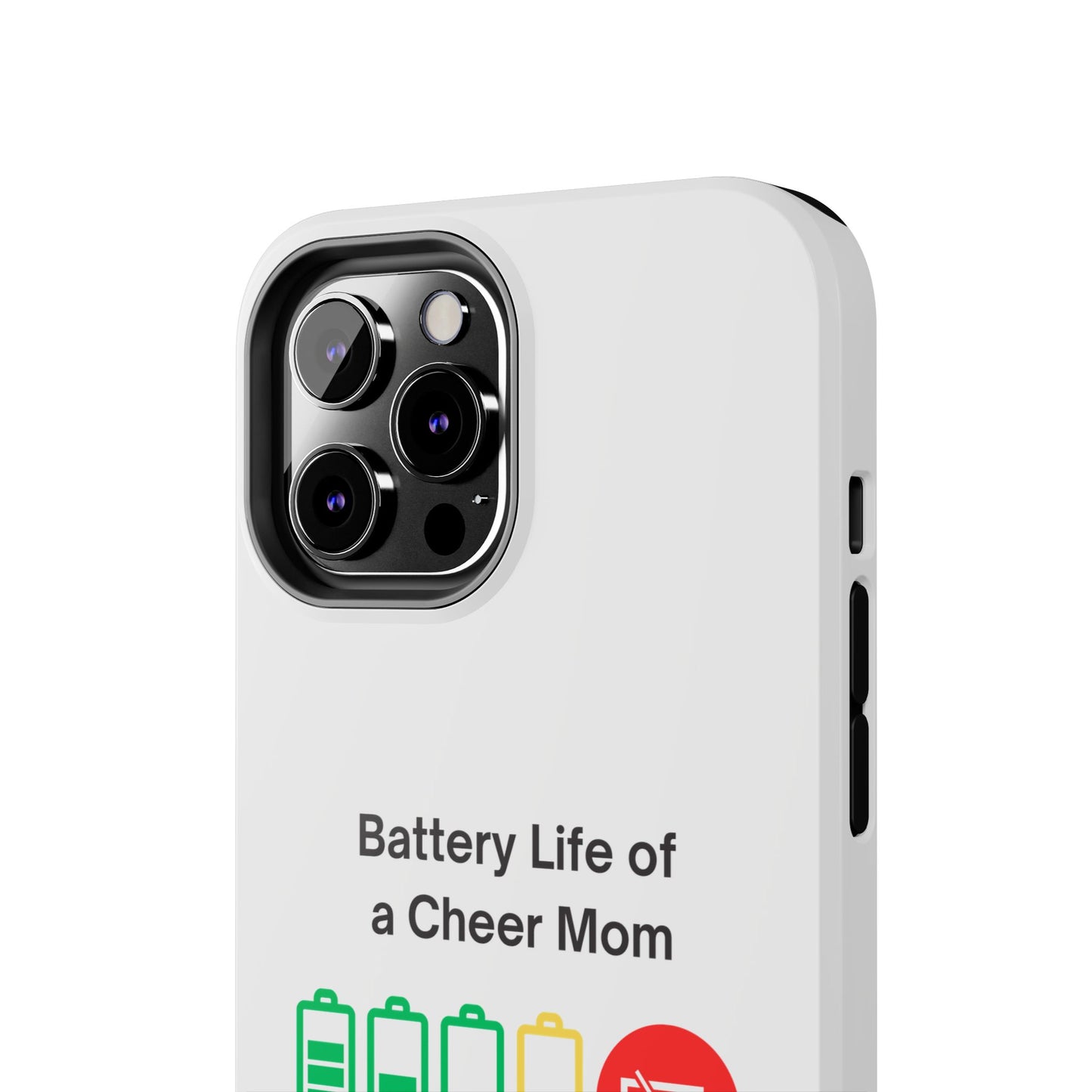 Battery Life of a Cheer Mom - Tough iPhone Cases - Choose your Size