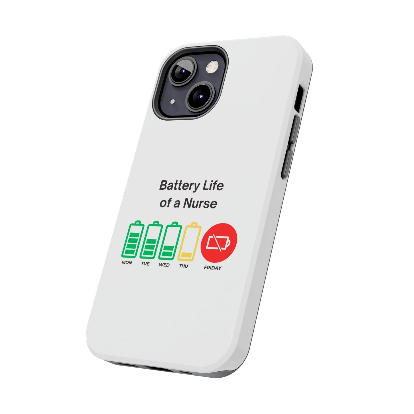 Battery Life of a Nurse - Tough iPhone Cases - Choose your Size