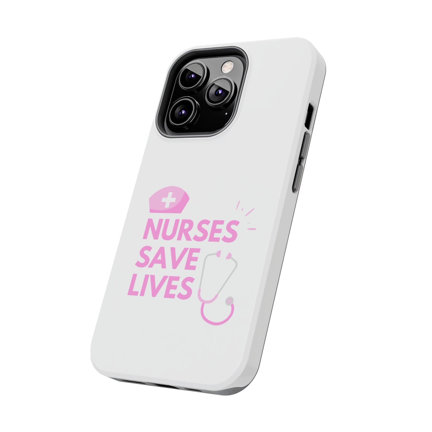 Nurses Save Lives - Tough iPhone Cases - Choose your Size