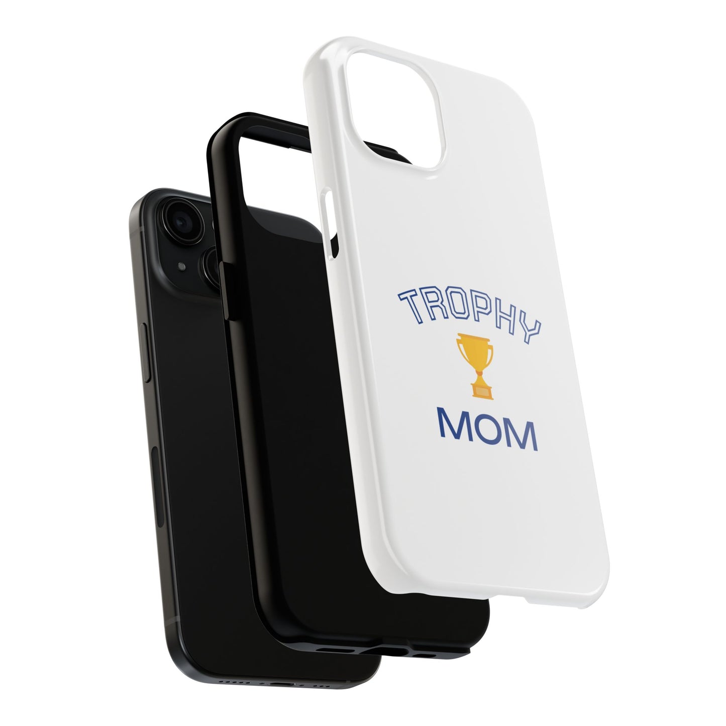 Trophy Mom - Tough iPhone Cases - Choose your Size