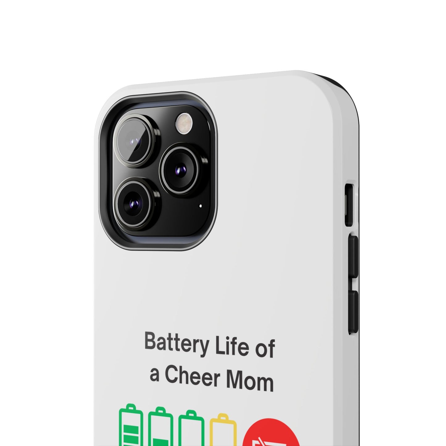 Battery Life of a Cheer Mom - Tough iPhone Cases - Choose your Size