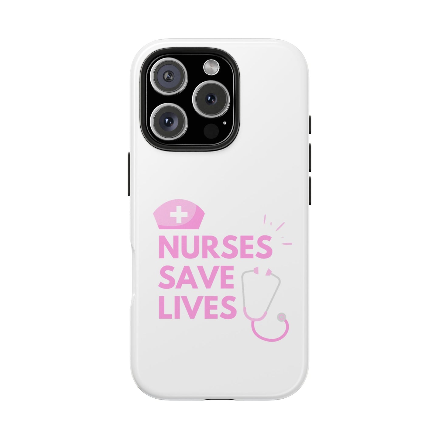 Nurses Save Lives - Tough iPhone Cases - Choose your Size