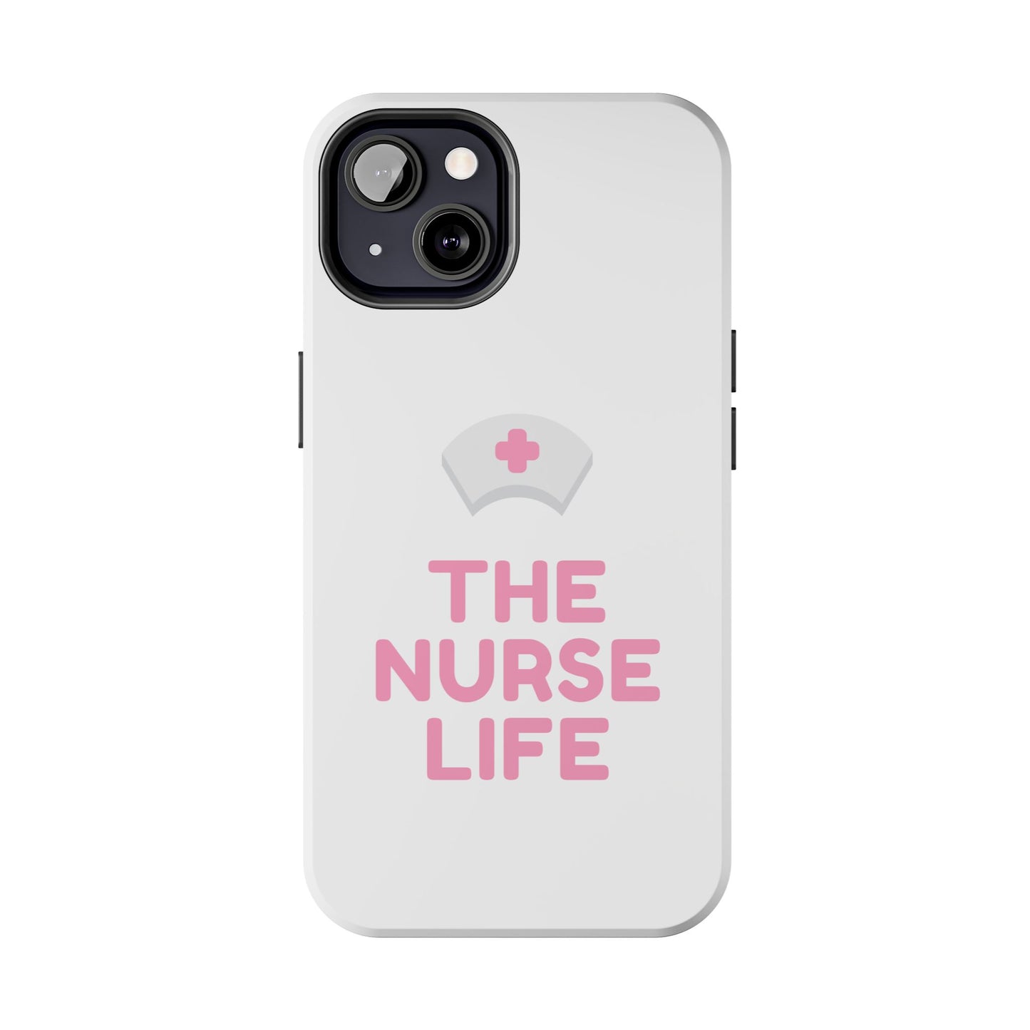 The Nurse Life - Tough iPhone Cases - Choose your Size