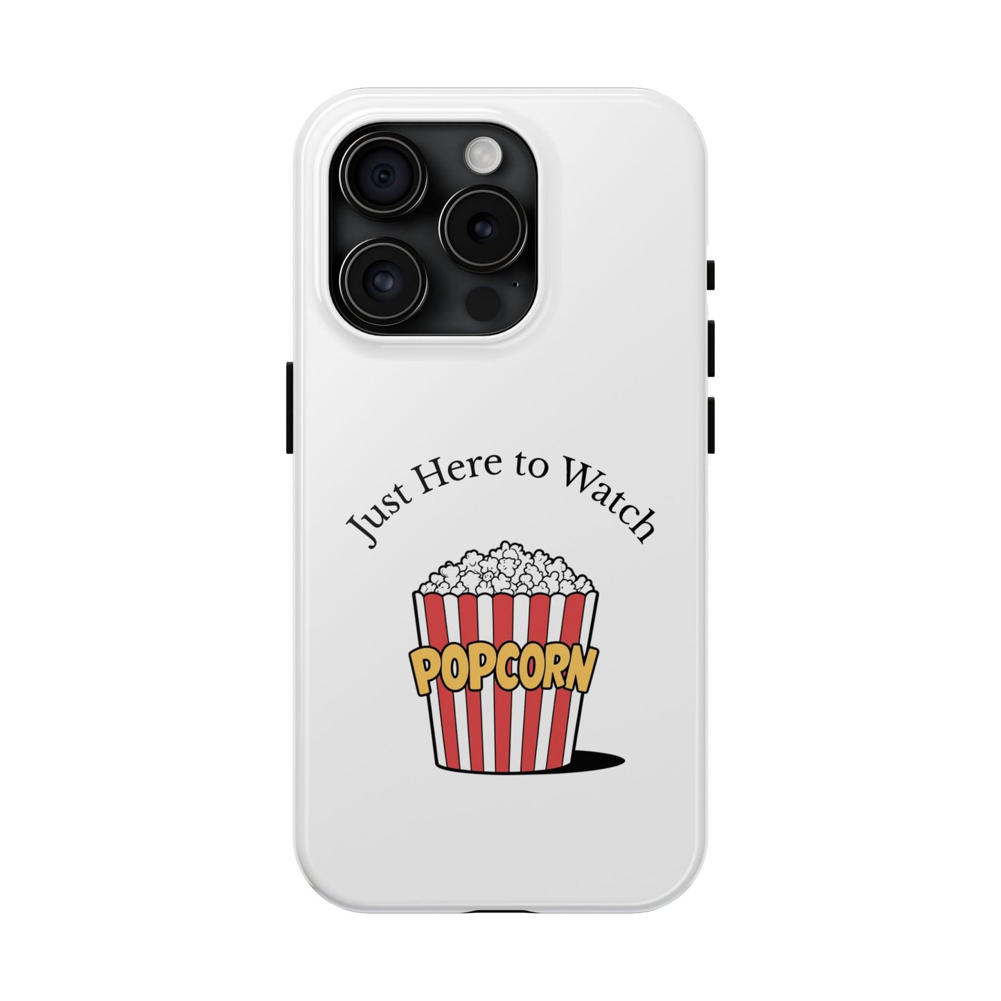 Just Here to Watch - Tough iPhone Cases - Choose your Size