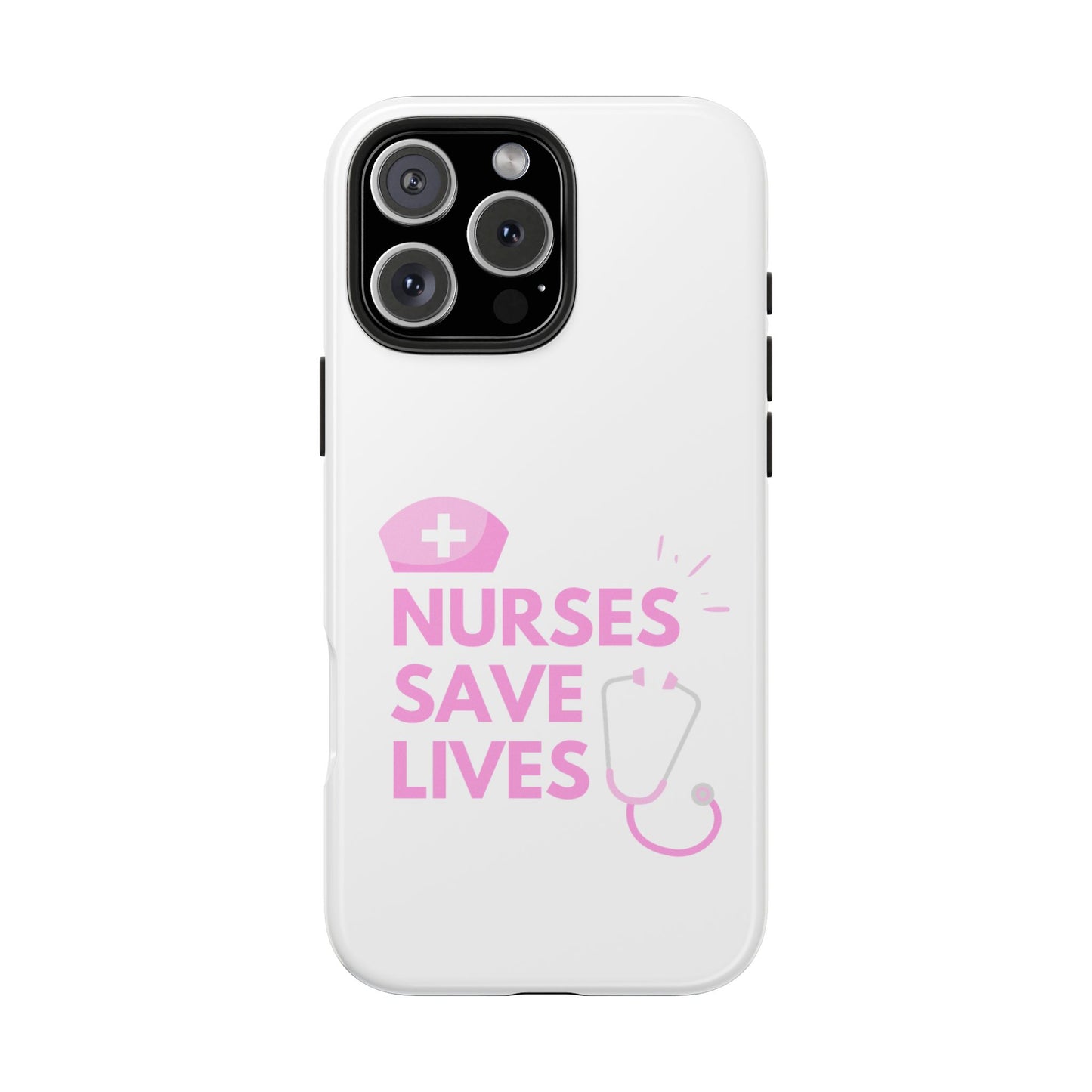 Nurses Save Lives - Tough iPhone Cases - Choose your Size