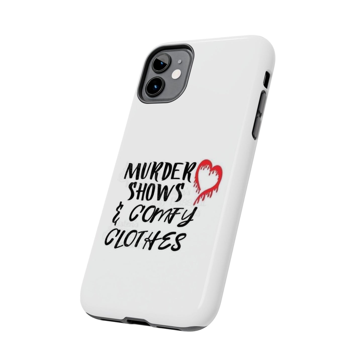 Murder Shows & Comfy Clothes - Tough iPhone Cases - Choose your Size
