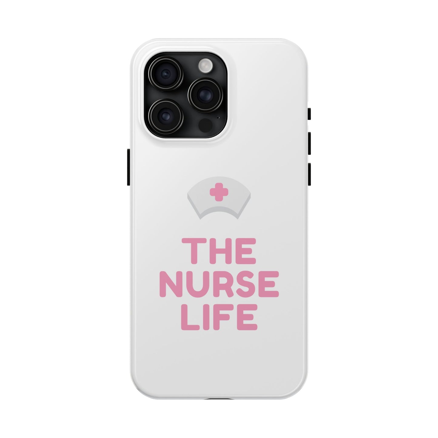 The Nurse Life - Tough iPhone Cases - Choose your Size