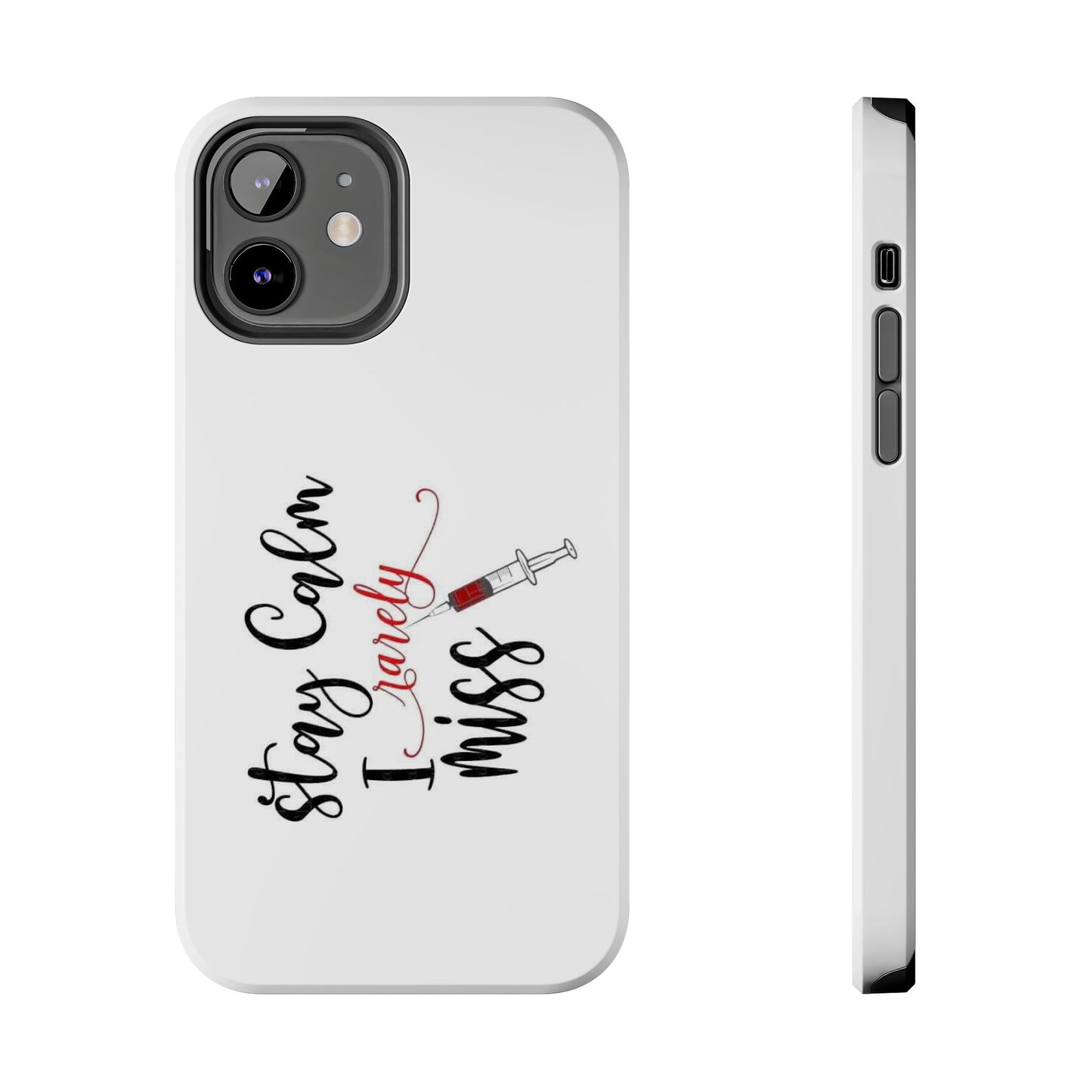 Stay Calm I Rarely Miss - Tough iPhone Cases - Choose your Size