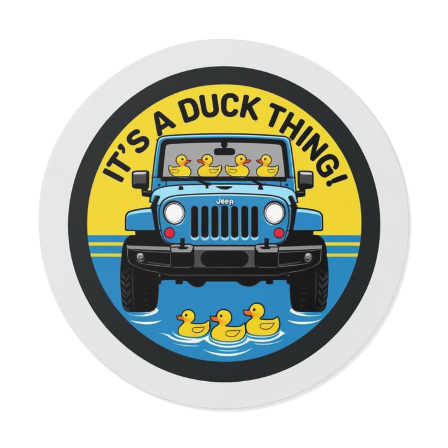It’s a Duck Thing - Vinyl Sticker | Off-Road Decals, Car Accessories, Gift for Adventure Lovers, Handouts for Duck Day