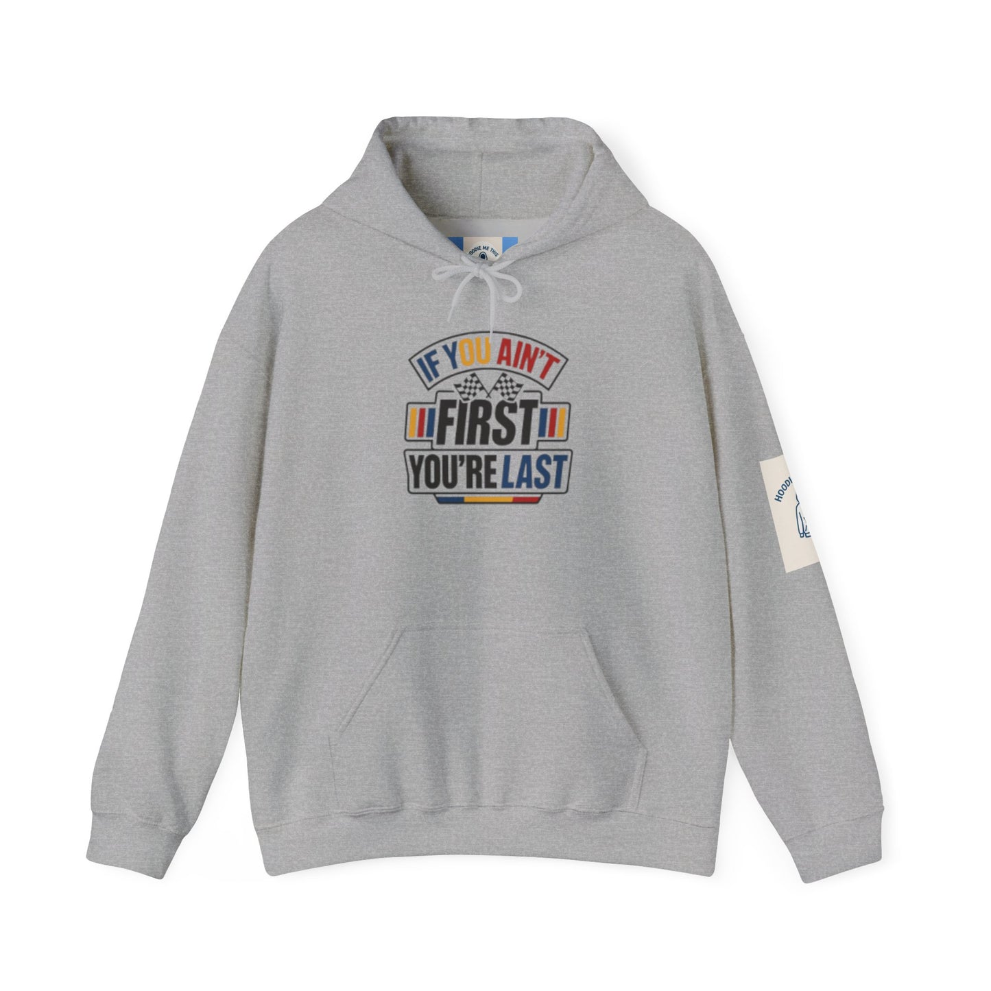 IF YOU AIN’T FIRST YOU’RE LAST - Unisex Heavy Blend™ Hooded Sweatshirt