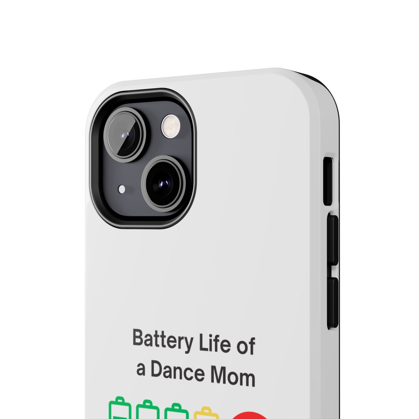 Battery Life of a Dance Mom - Tough iPhone Cases - Choose your Size