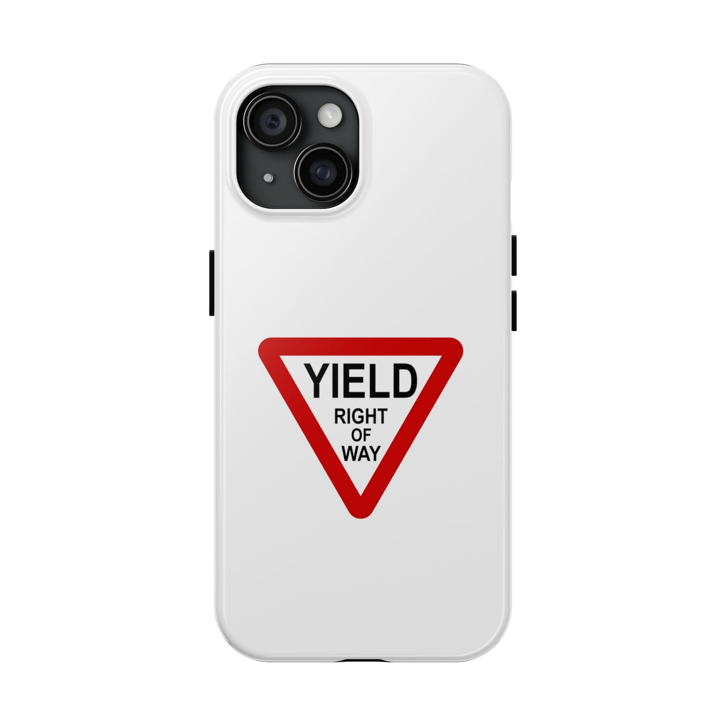 YIELD Right of Way - Tough iPhone Cases - Choose your Size