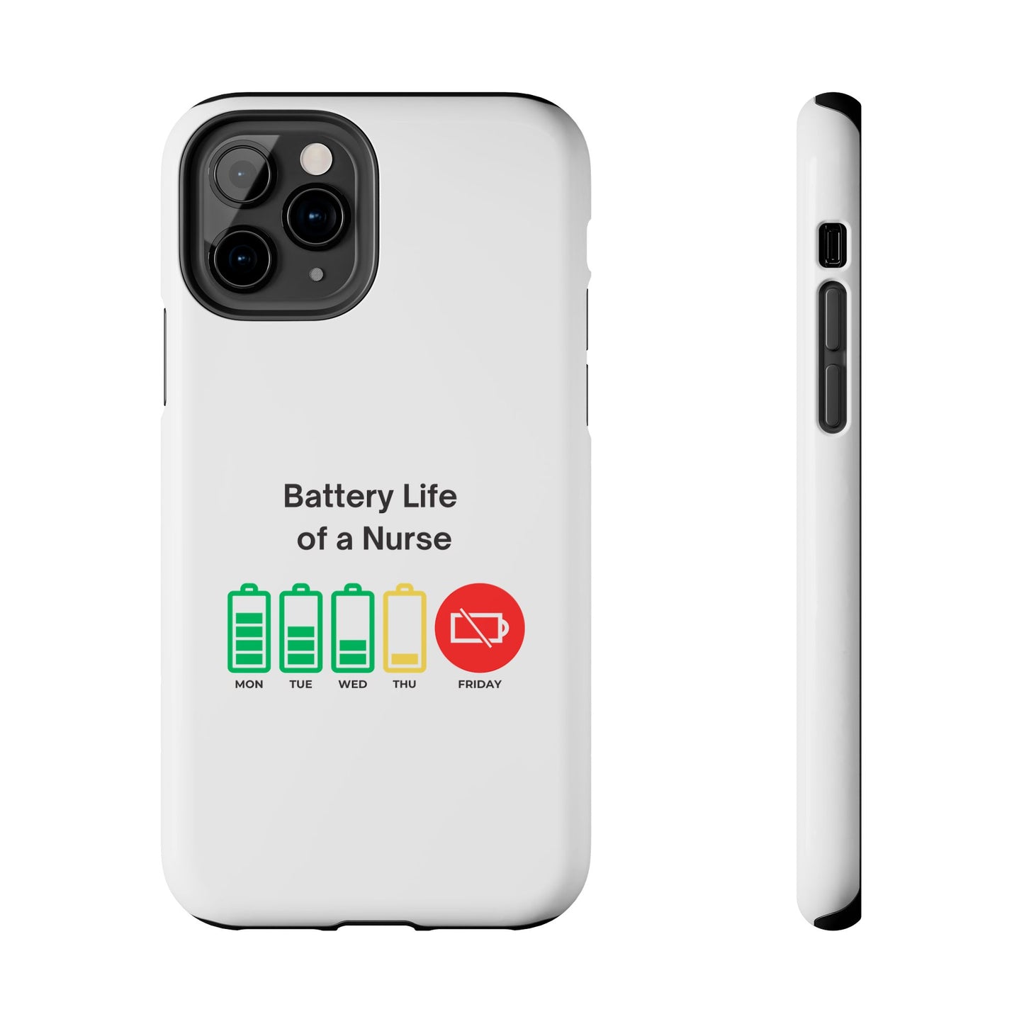 Battery Life of a Nurse - Tough iPhone Cases - Choose your Size