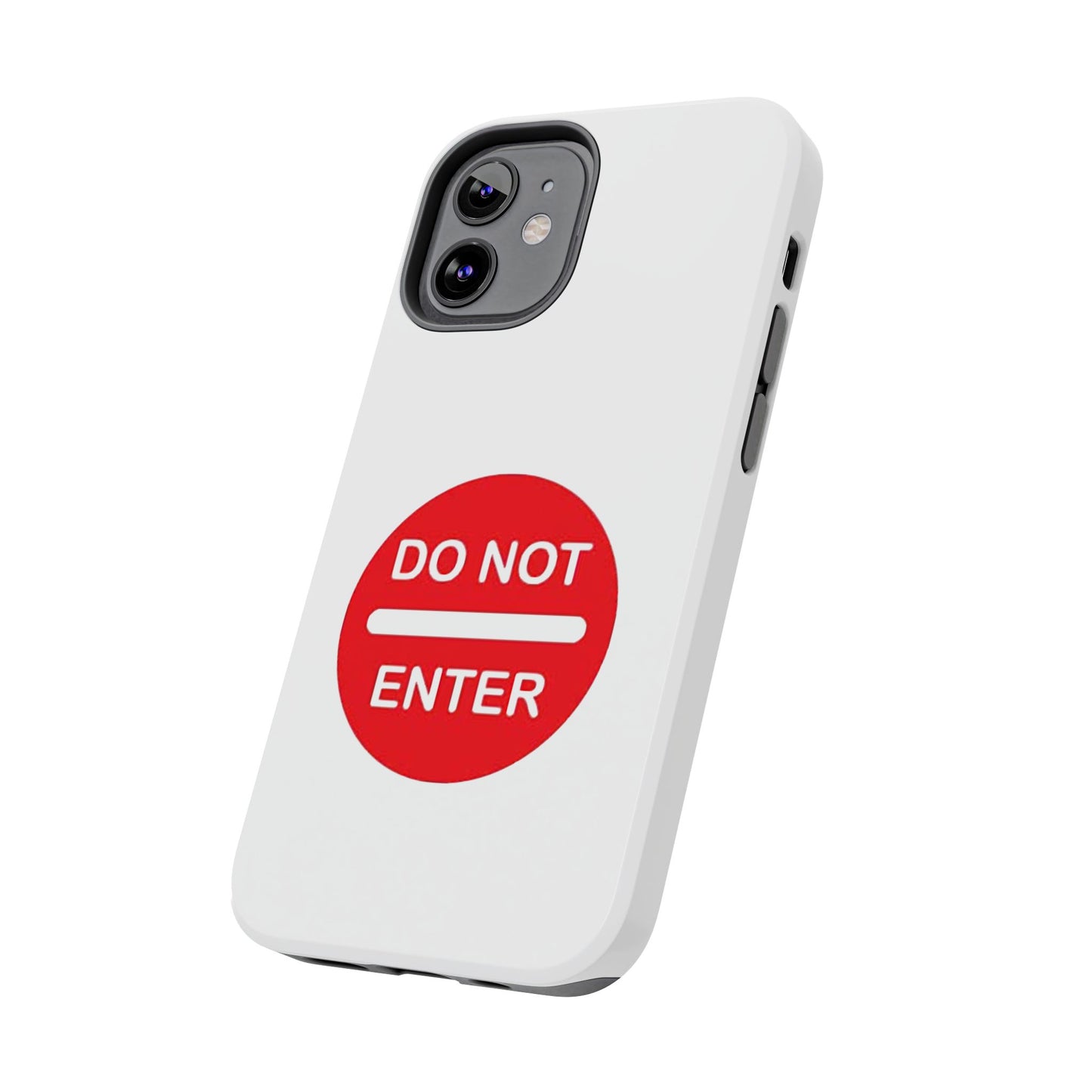 Do Not Enter - Tough iPhone Cases - Choose your Size