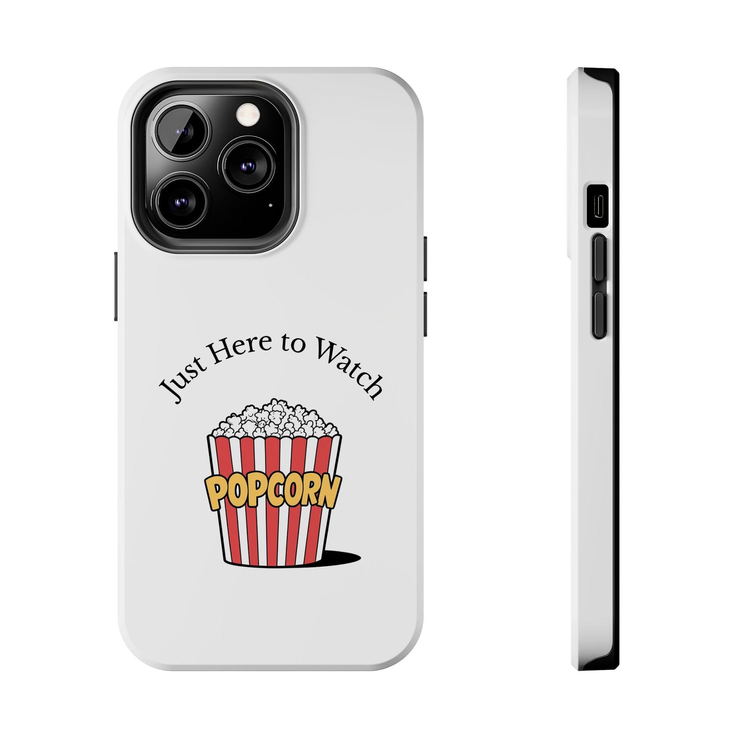 Just Here to Watch - Tough iPhone Cases - Choose your Size
