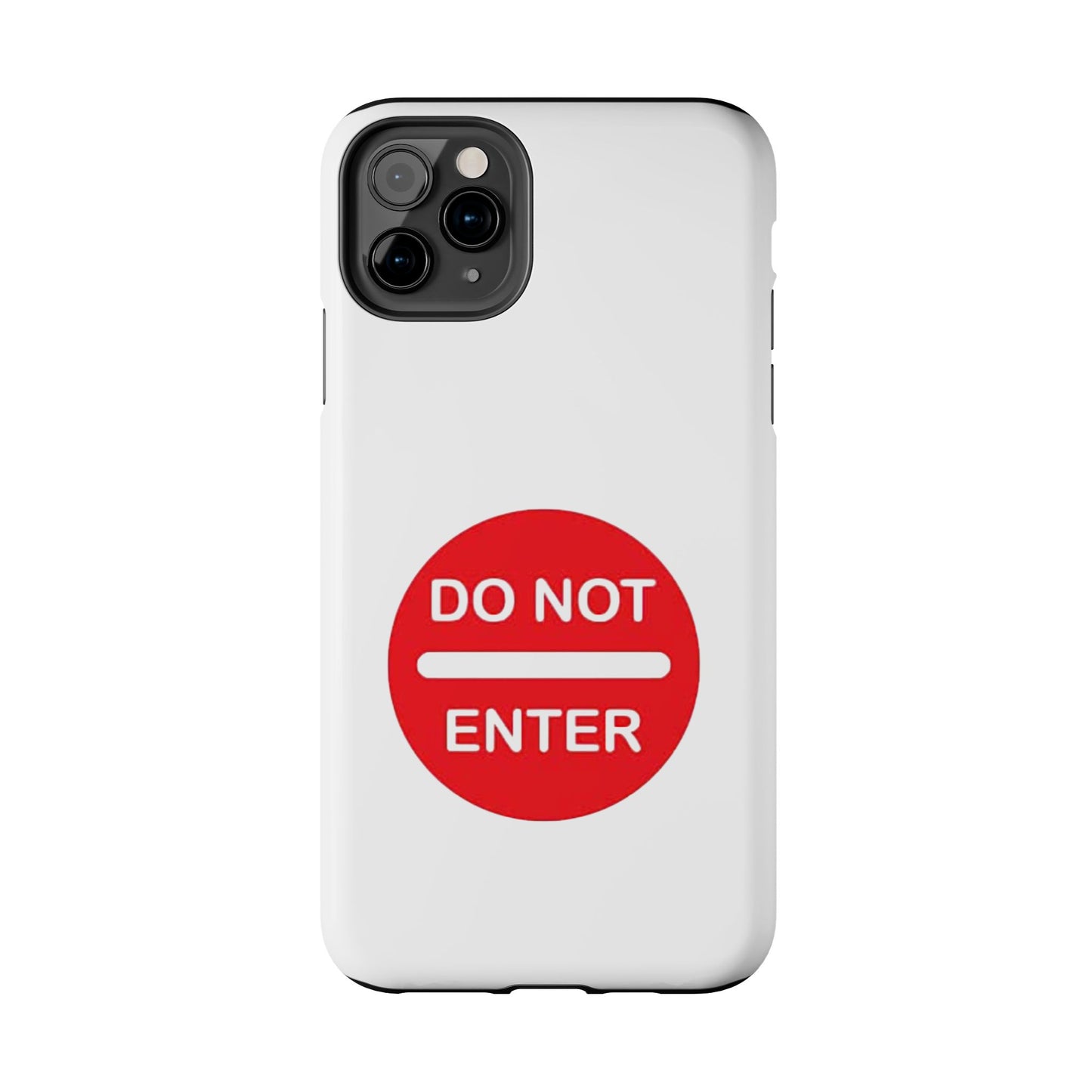 Do Not Enter - Tough iPhone Cases - Choose your Size
