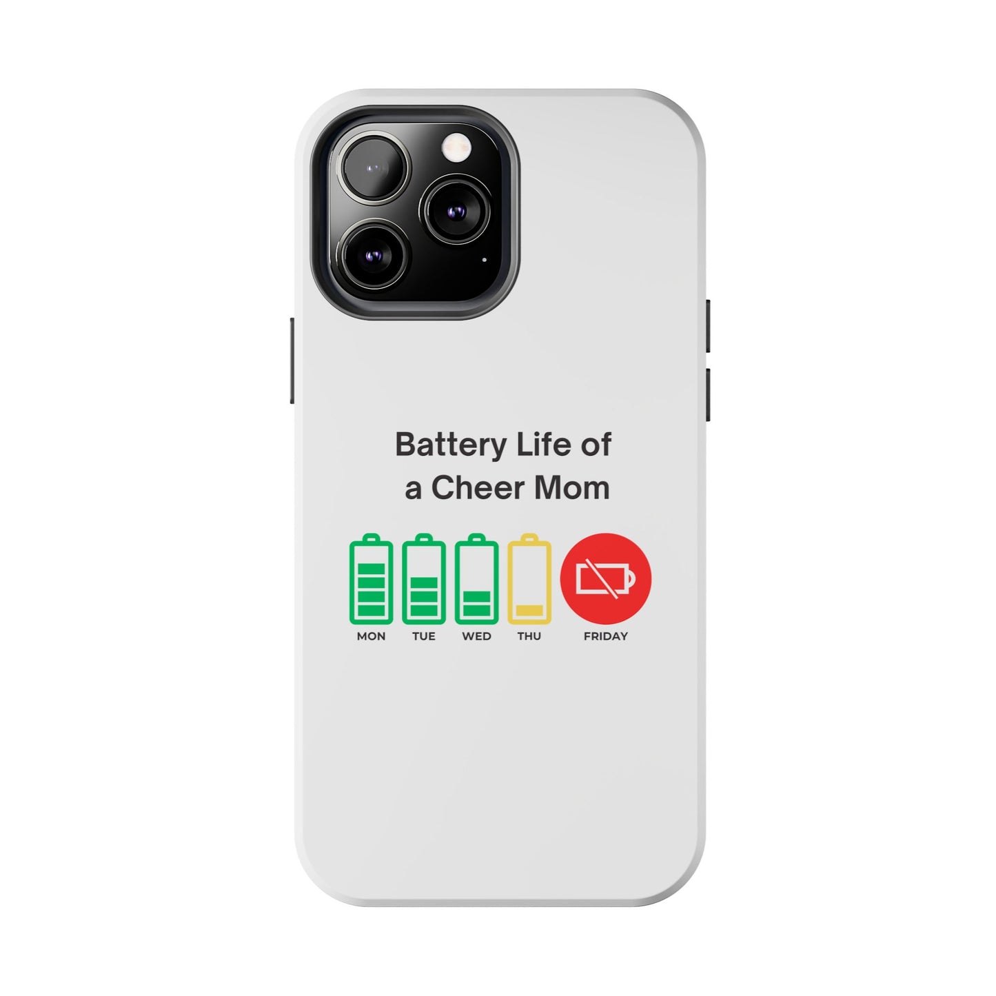 Battery Life of a Cheer Mom - Tough iPhone Cases - Choose your Size