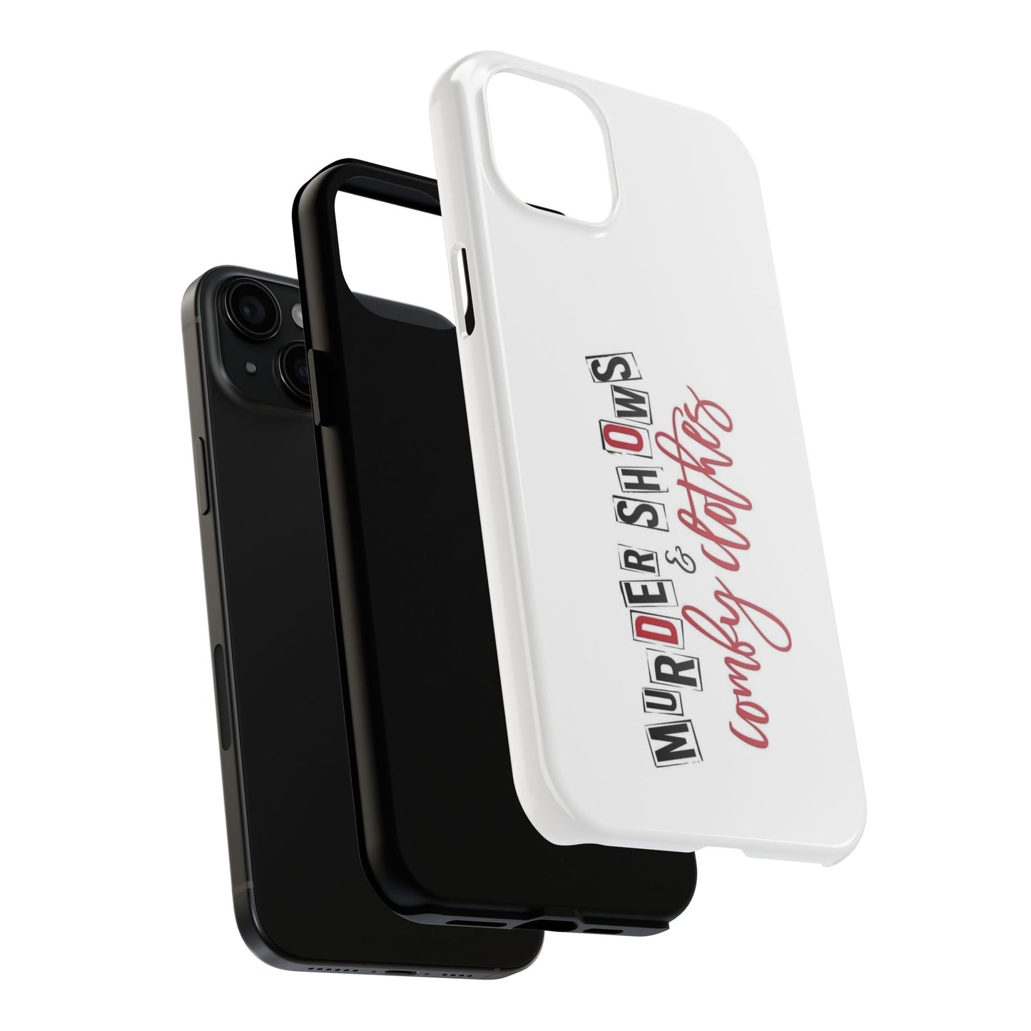 MURDER SHOWS & comfy clothes - Tough iPhone Cases - Choose your Size