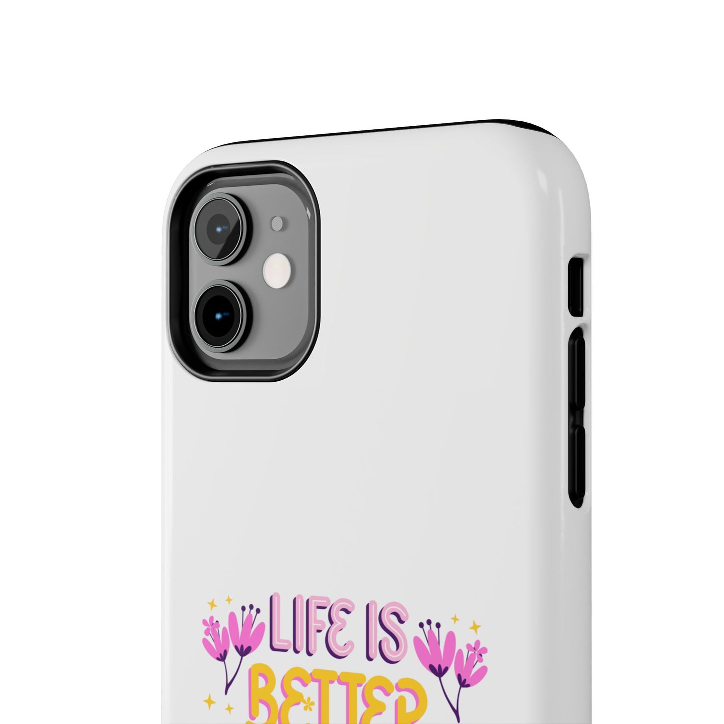 Life is Better with Friends - Tough iPhone Cases - Choose your Size