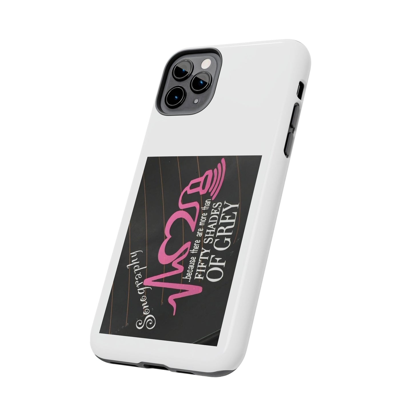 Sonography because there are more than 50 Shades Of Gray - Tough iPhone Cases - Choose your Size