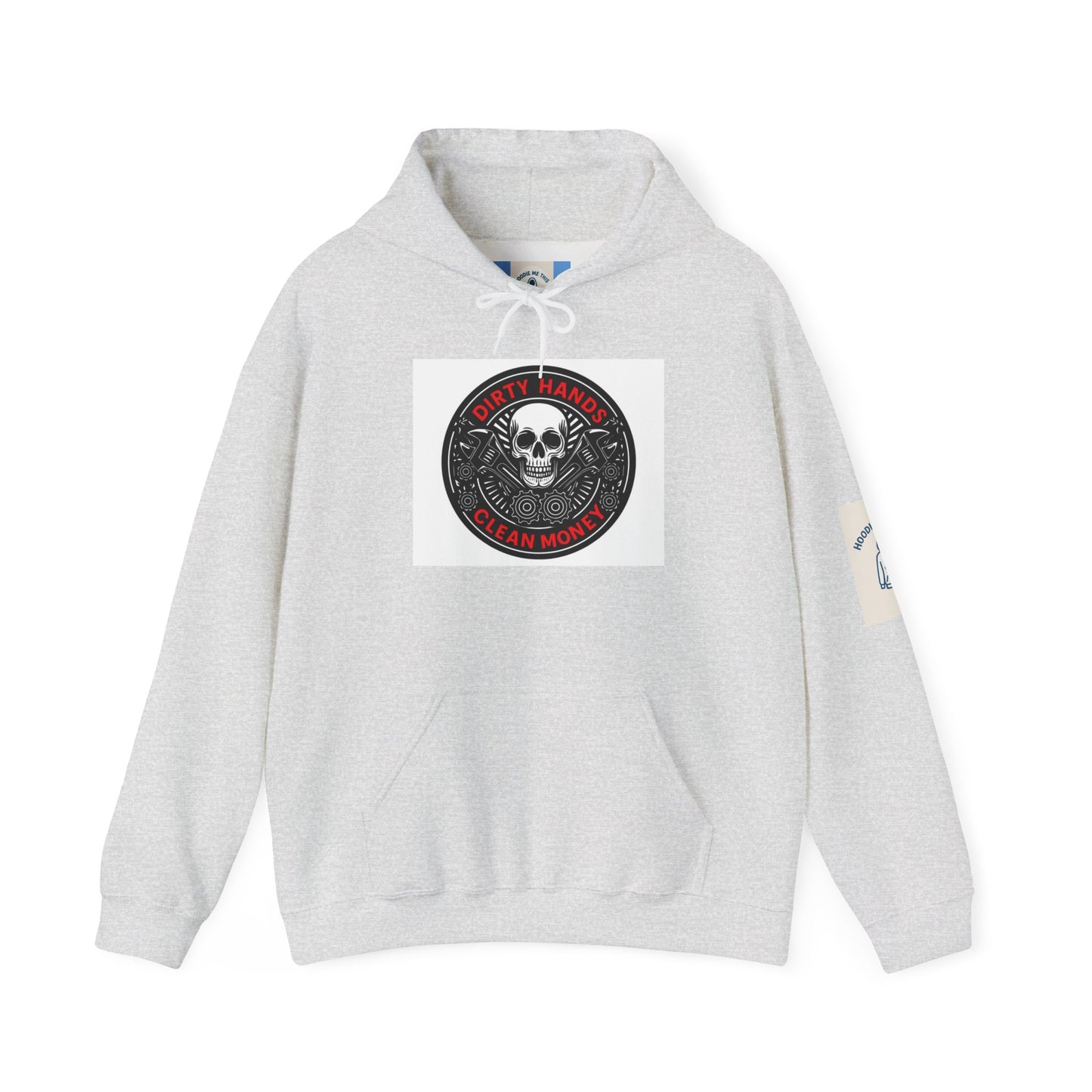 DIRTY HANDS CLEAN MONEY Hoodie- Unisex Heavy Blend™ Hooded Sweatshirt