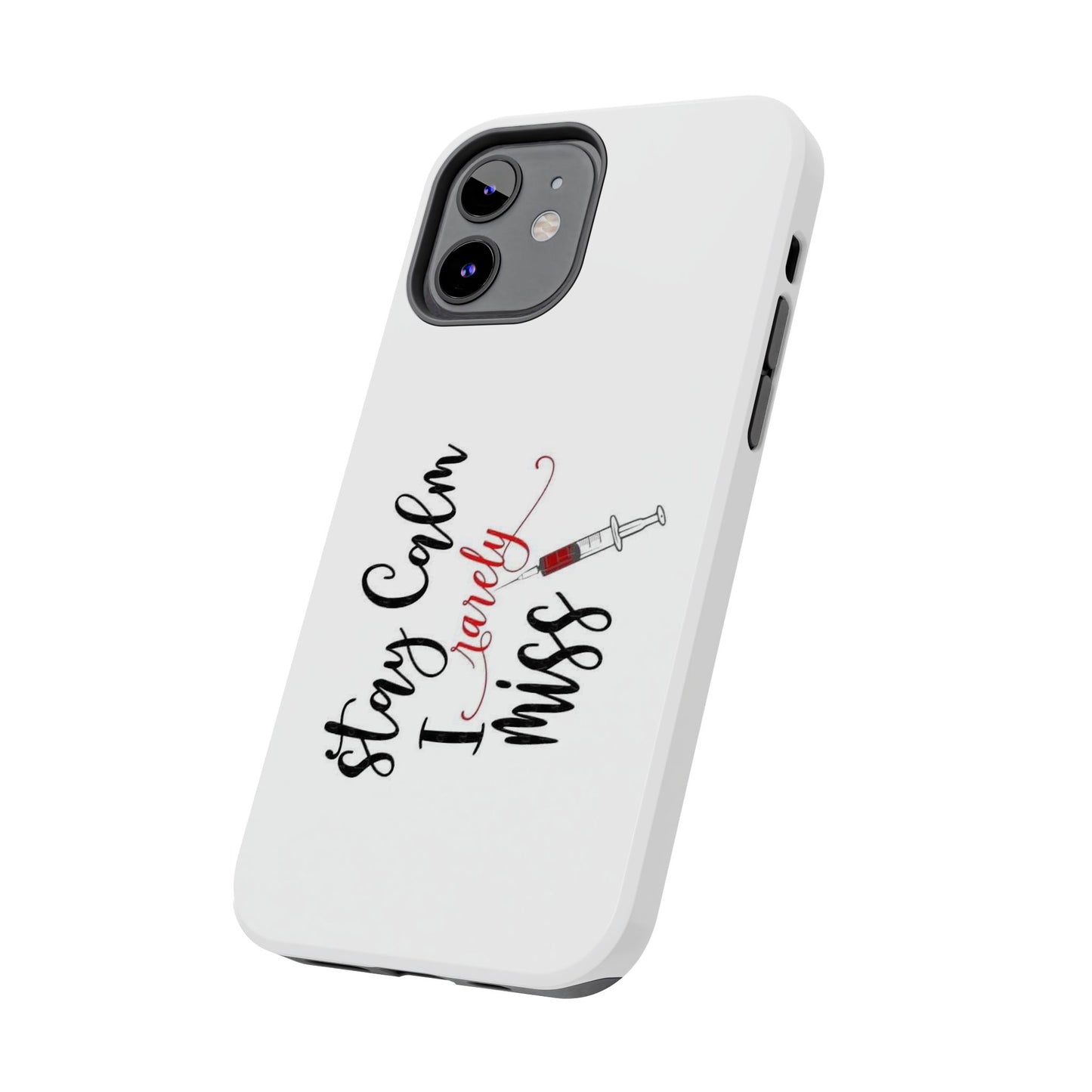 Stay Calm I Rarely Miss - Tough iPhone Cases - Choose your Size