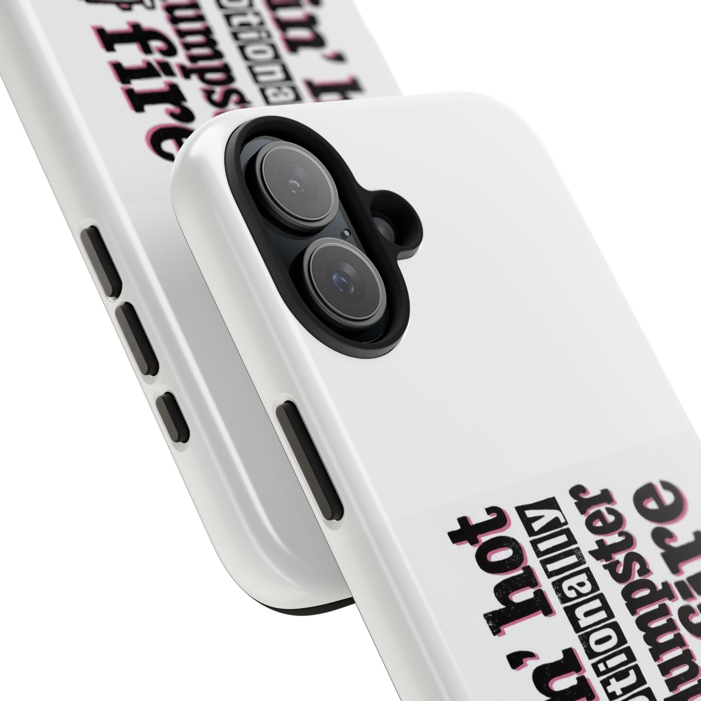 Smokin’ hot but emotionally a dumpster fire - Tough iPhone Cases - Choose your Size