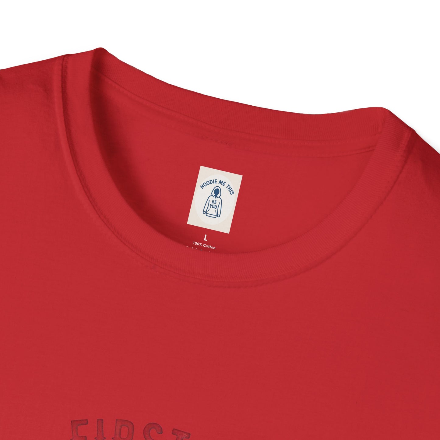 Firefighter First In Last Out - Unisex Softstyle T-Shirt
