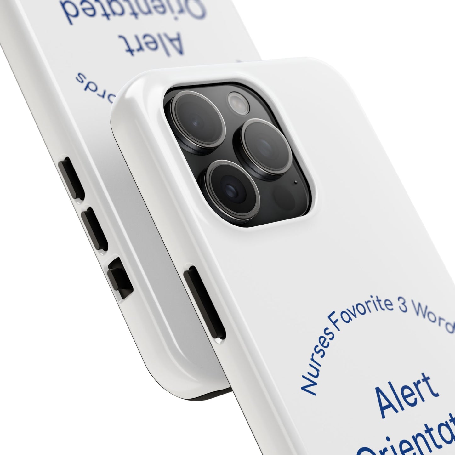 Nurses Favorite 3 Words Alert Oriented Ambulatory - Tough iPhone Cases - Choose your Size