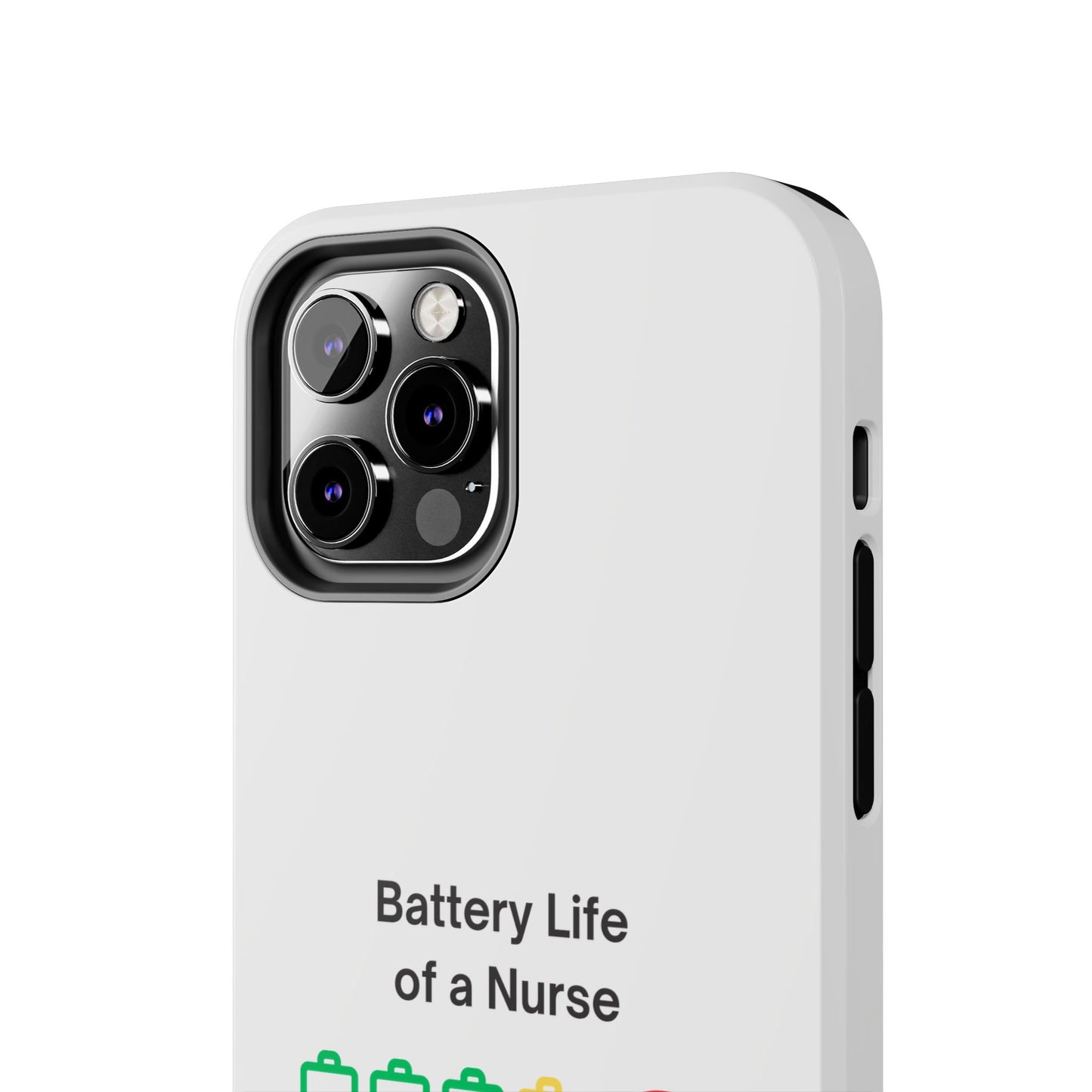 Battery Life of a Nurse - Tough iPhone Cases - Choose your Size