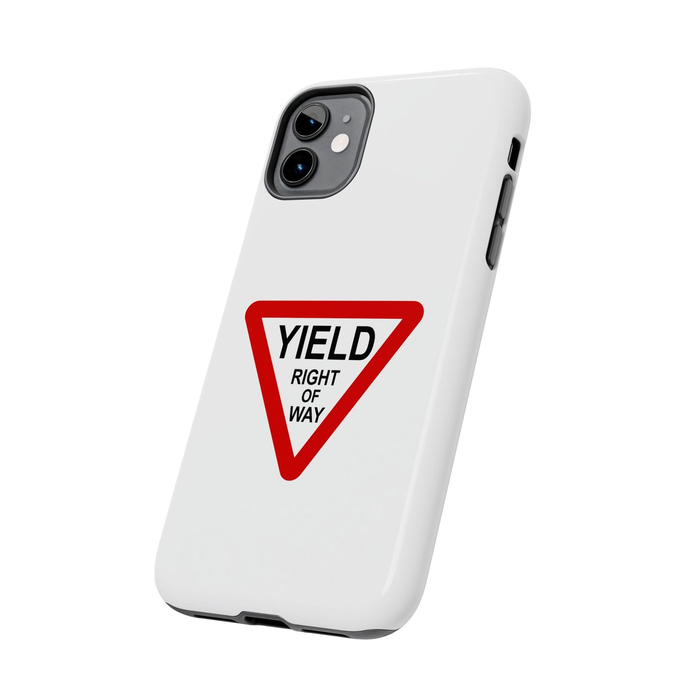 YIELD Right of Way - Tough iPhone Cases - Choose your Size