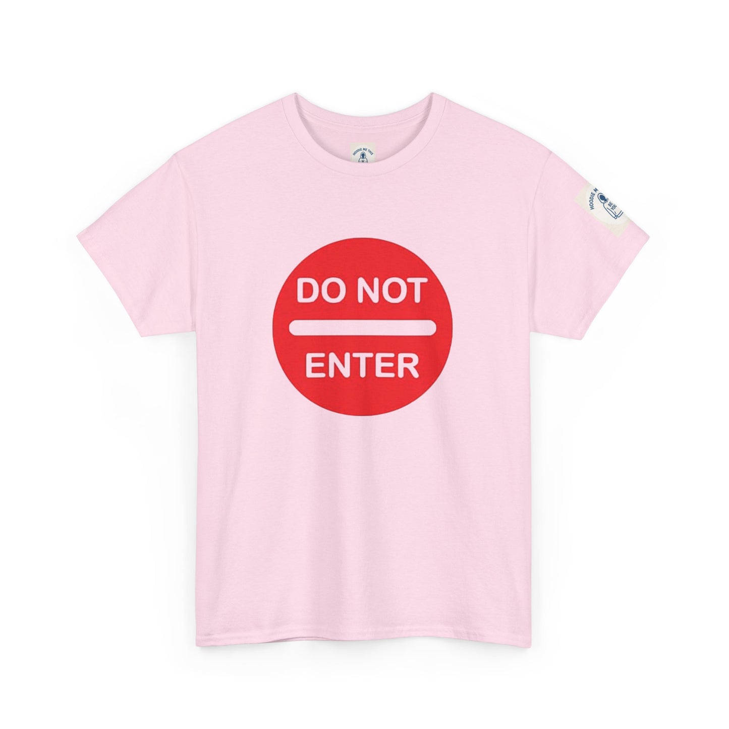Do Not Enter - Unisex Heavy Cotton Tee