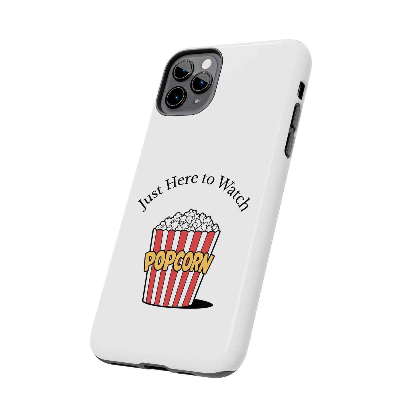 Just Here to Watch - Tough iPhone Cases - Choose your Size