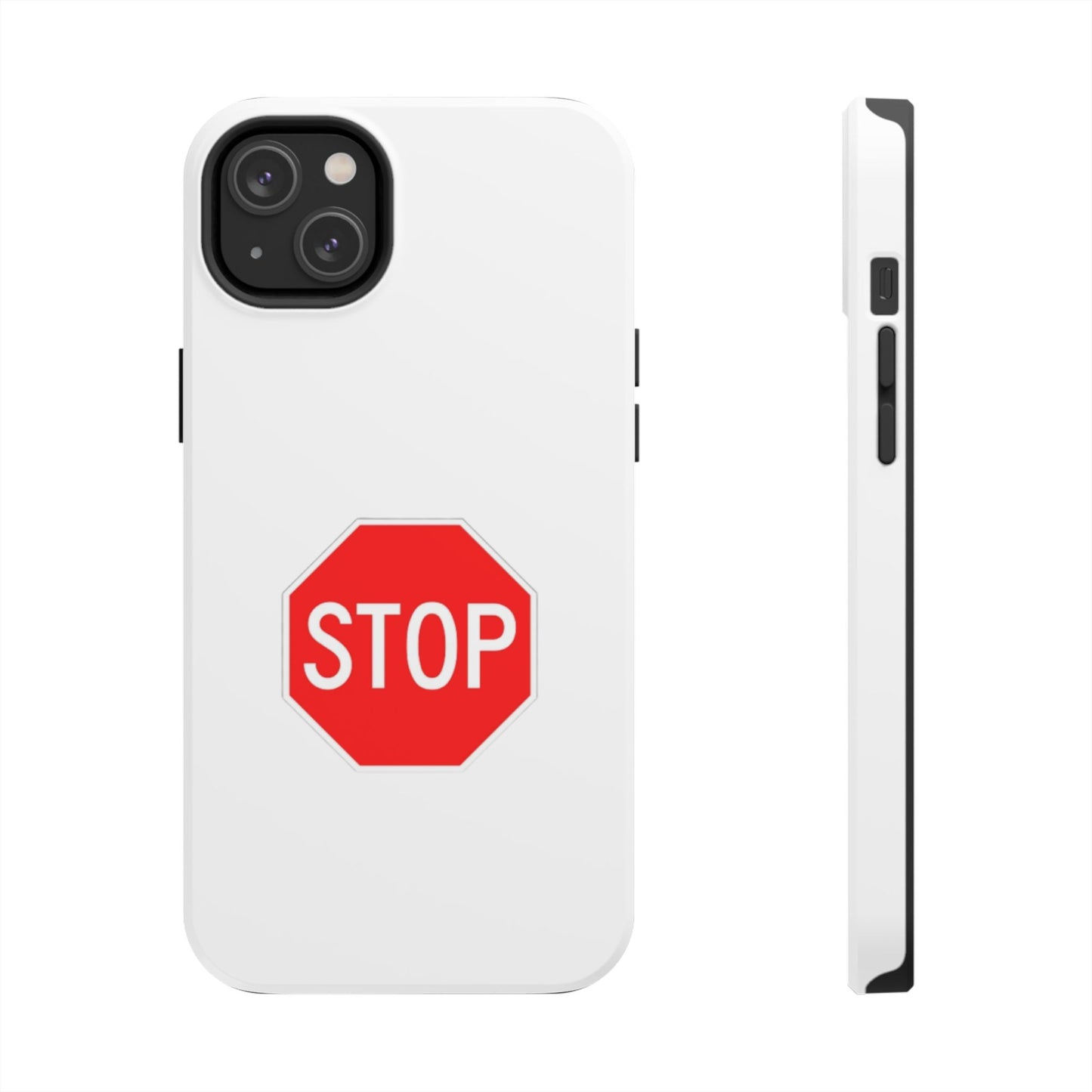 Stop Sign - Tough iPhone Cases - Choose your Size