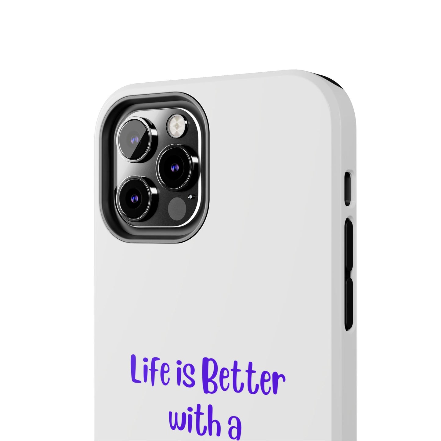 Life is Better with a Dog - Tough iPhone Cases - Choose your Size
