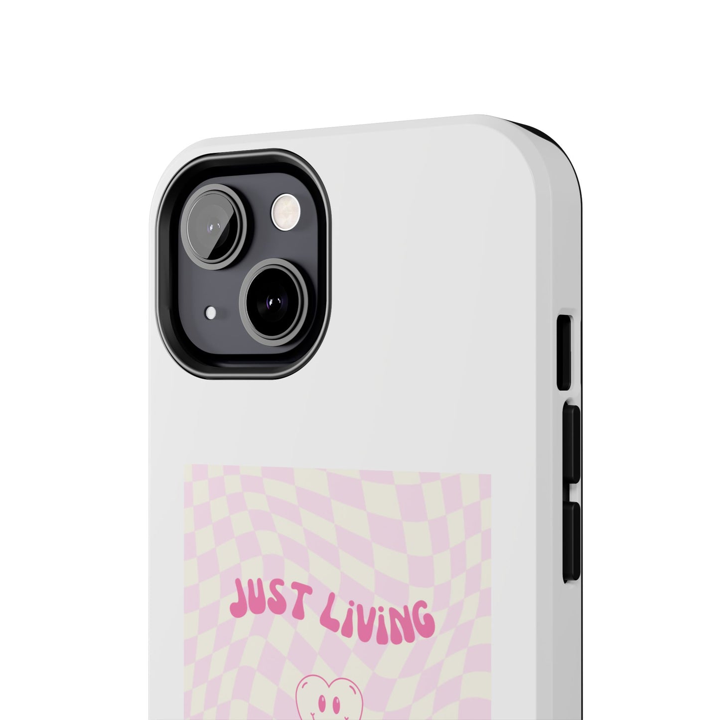 Just Living My Best Life - Tough iPhone Cases - Choose your Size