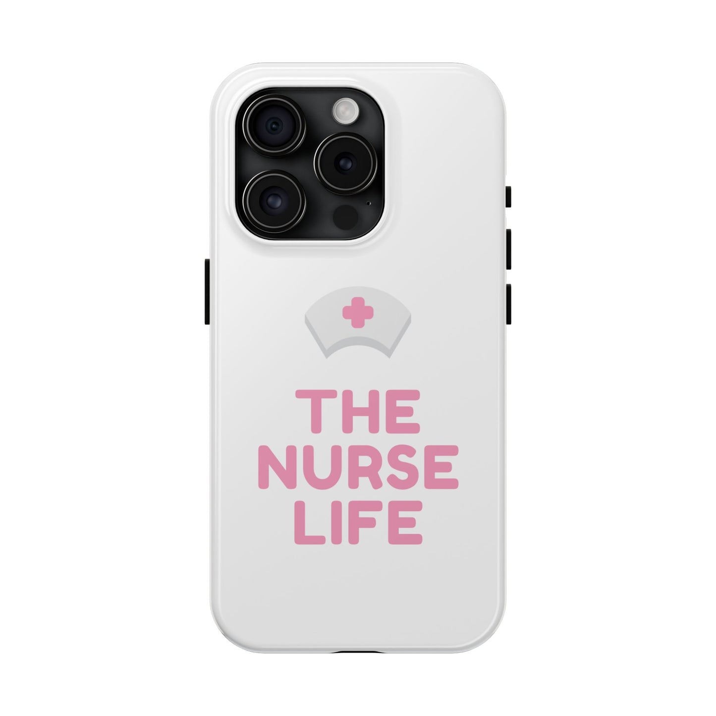 The Nurse Life - Tough iPhone Cases - Choose your Size