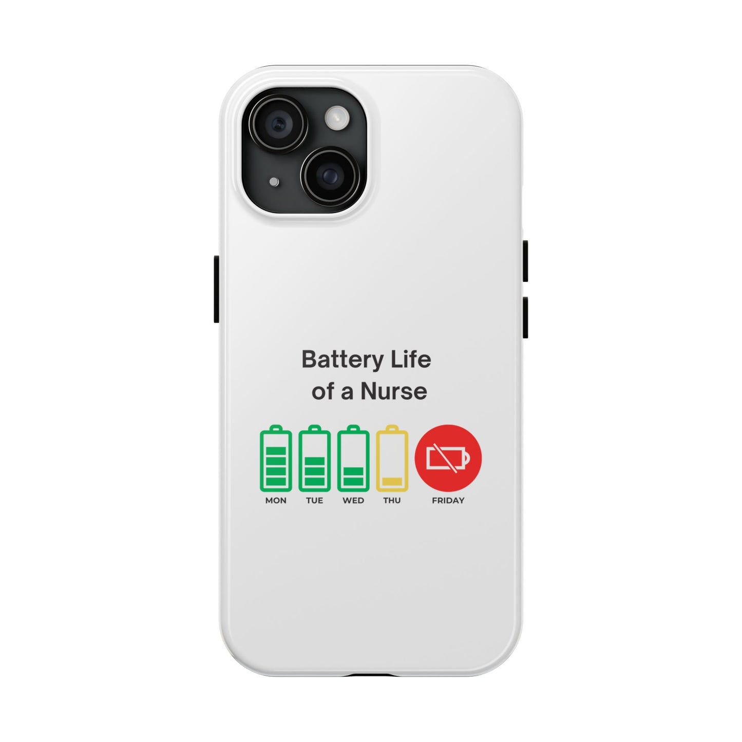 Battery Life of a Nurse - Tough iPhone Cases - Choose your Size