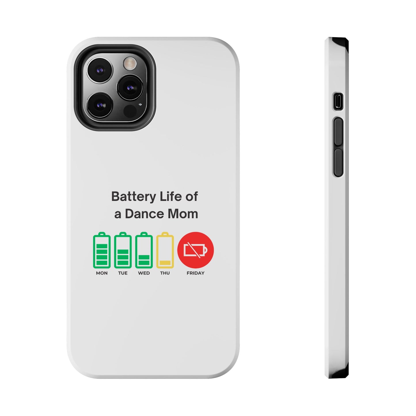 Battery Life of a Dance Mom - Tough iPhone Cases - Choose your Size