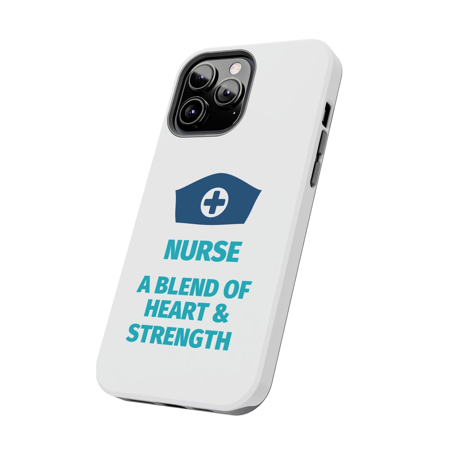 Nurse A Blend of Heart & Strength - Tough iPhone Cases - Choose your Size