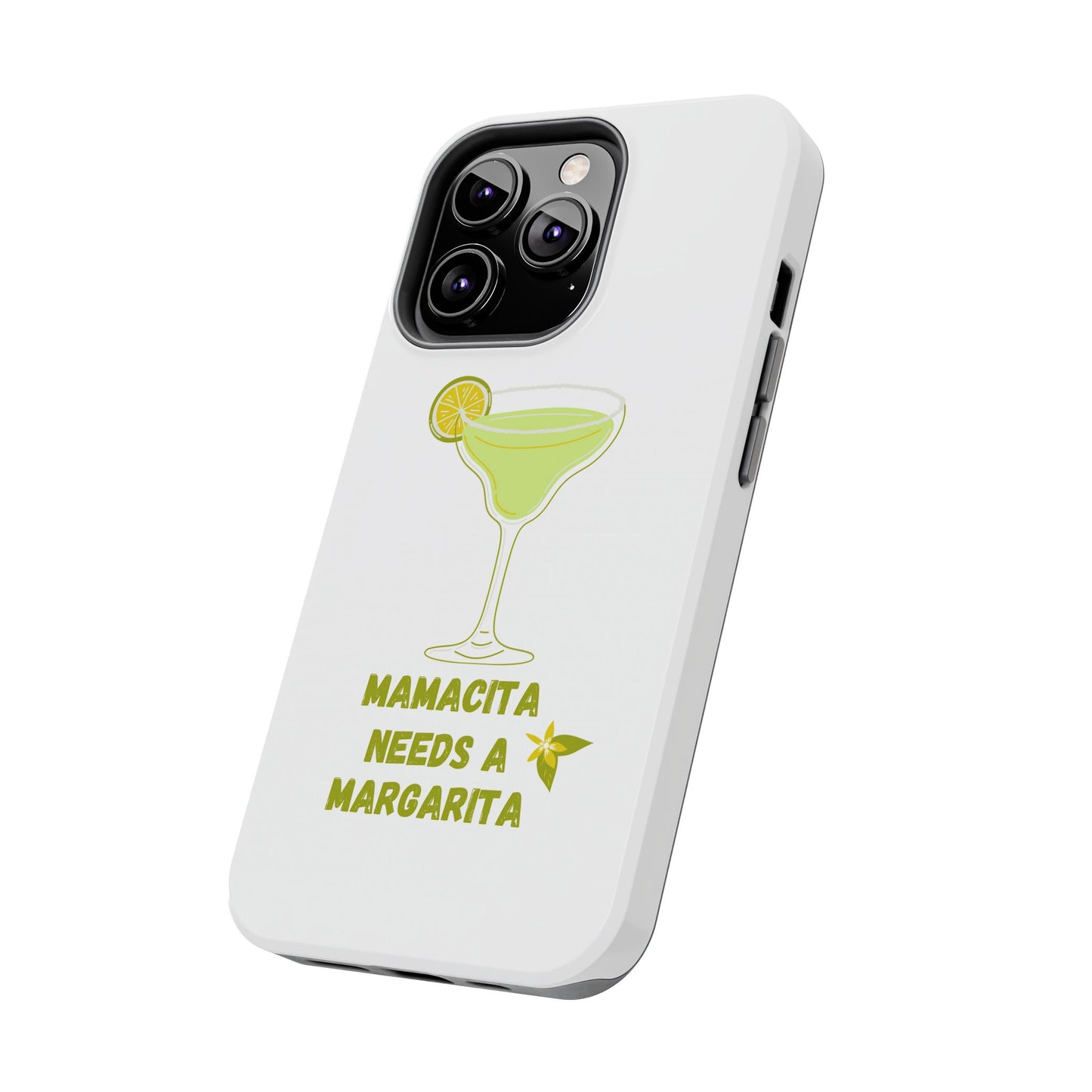 Mamacita Needs a Margarita - Tough iPhone Cases - Choose your Size