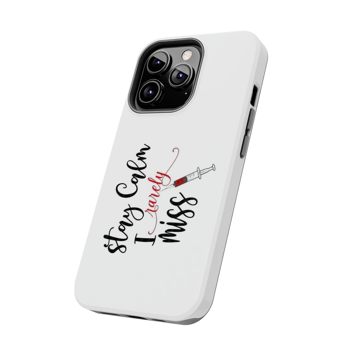 Stay Calm I Rarely Miss - Tough iPhone Cases - Choose your Size