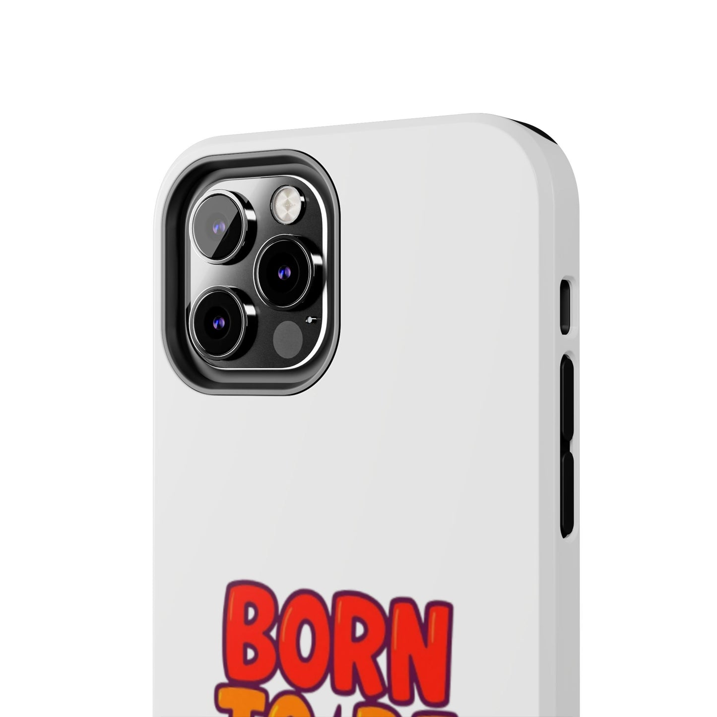 BORN TO BE WILD - Tough iPhone Cases - Choose your Size