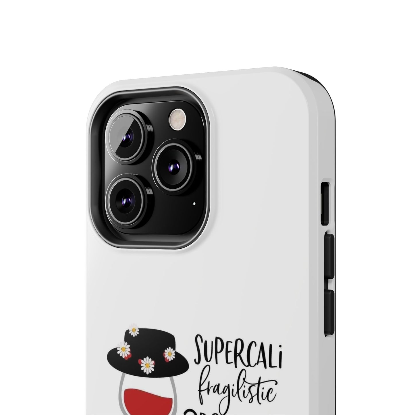 Supercalifragilistic Drinking All Day Docious - Tough iPhone Cases - Choose your Size