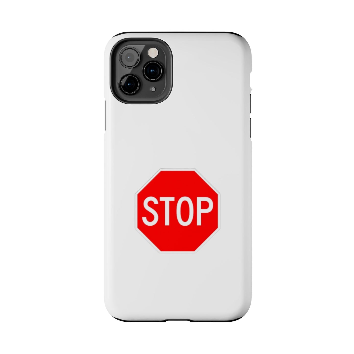 Stop Sign - Tough iPhone Cases - Choose your Size