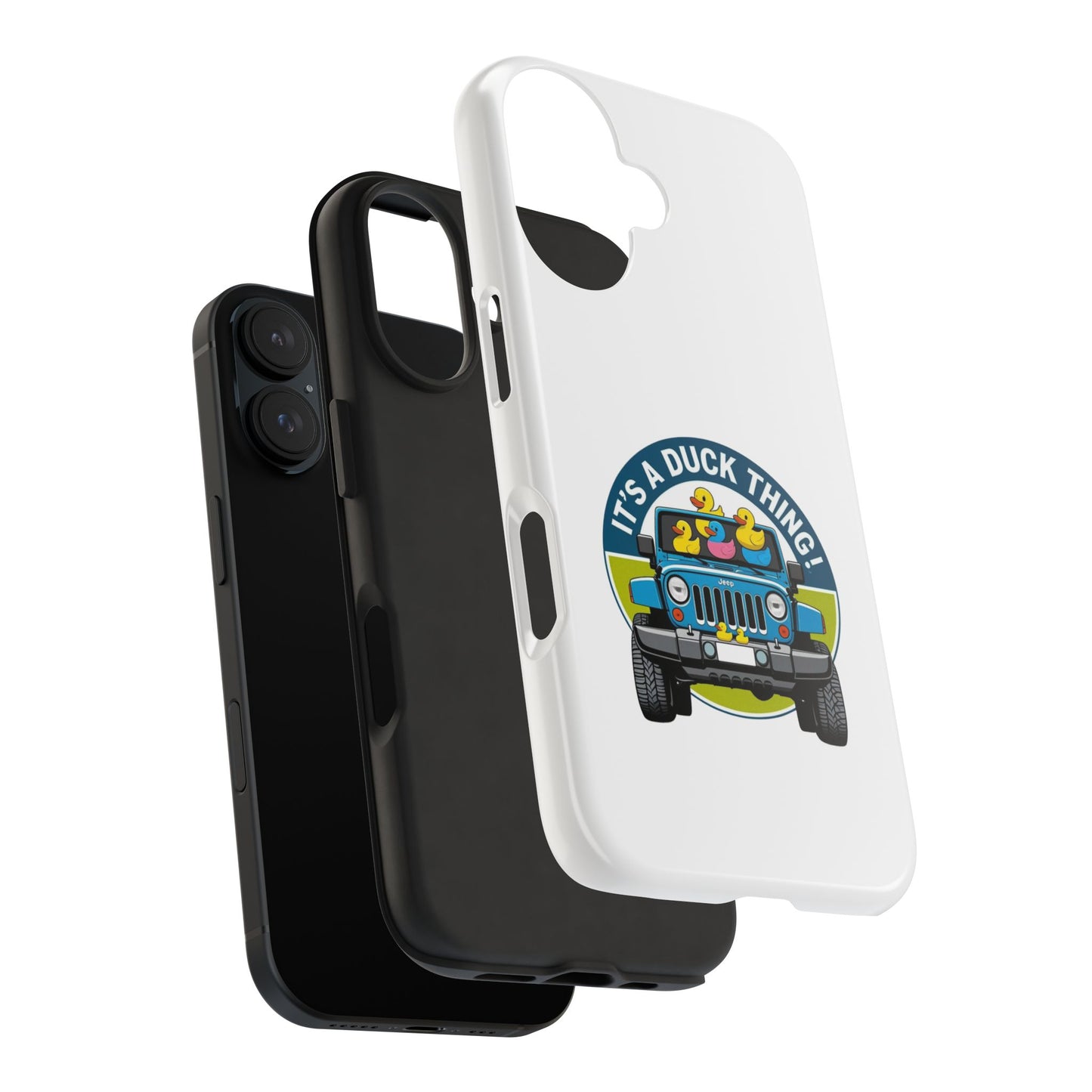 It’s a Duck Thing - Tough iPhone Cases - Choose your Size