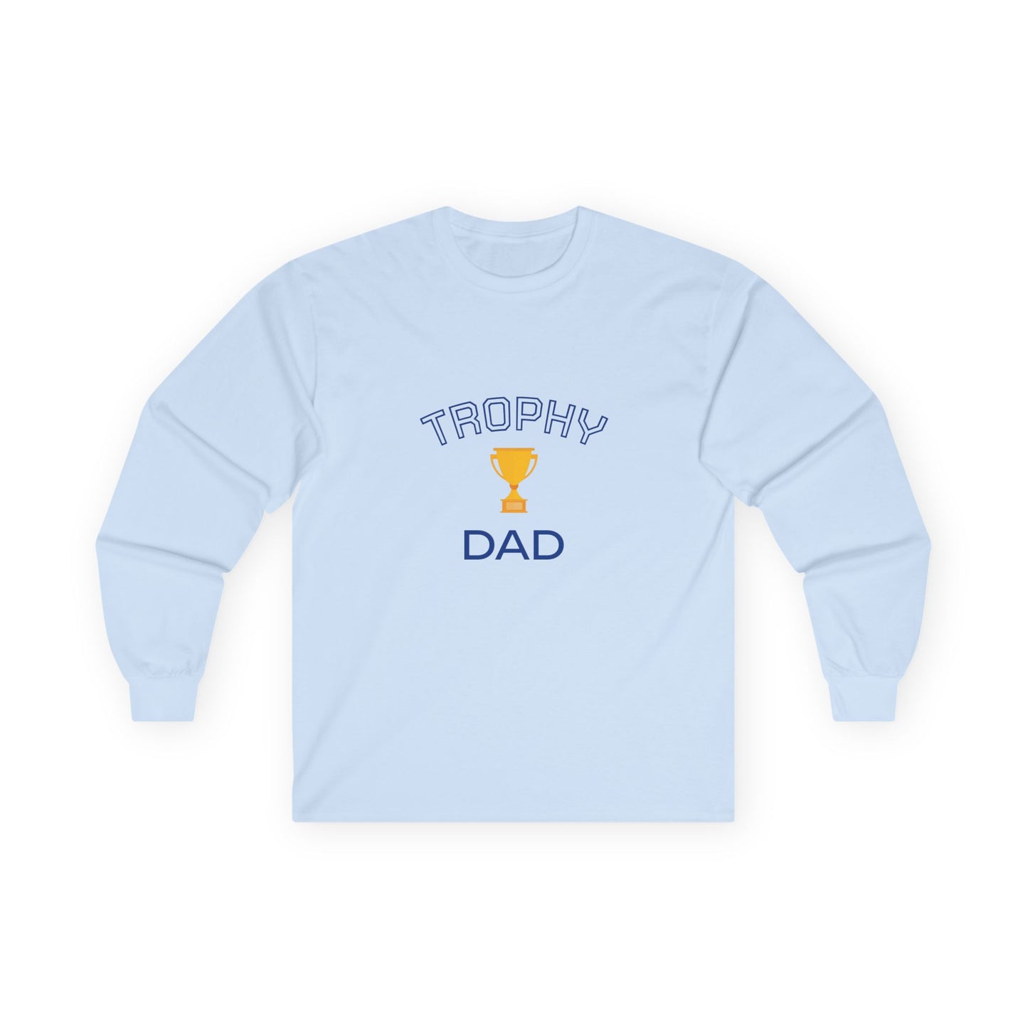 Trophy Dad - Long Sleeve Cotton Tee, Gift for Dads Birthday, casual Unisex Top